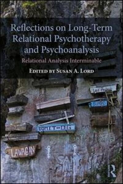 Cover for Susan A Lord · Reflections on Long-Term Relational Psychotherapy and Psychoanalysis: Relational Analysis Interminable (Paperback Book) (2019)