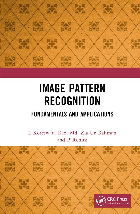 Cover for Rao, L Koteswara (Koneru Lakshmaiah Education Foundation, India) · Image Pattern Recognition: Fundamentals and Applications (Gebundenes Buch) (2022)