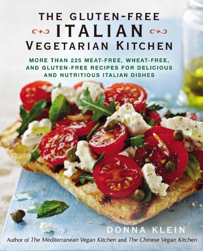 Cover for Donna Klein · The Gluten-Free Italian Vegetarian Kitchen: More Than 225 Meat-Free, Wheat-Free, and Gluten-Free Recipes for Delicious and Nutricious Italian Dishes (Paperback Book) (2014)