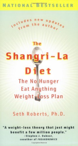 Cover for Seth Roberts · The Shangri-la Diet: the No Hunger Eat Anything Weight-loss Plan (Paperback Book) [Reprint edition] (2007)