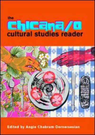 Cover for Angie Chabram-Dernersesian · The Chicana/o Cultural Studies Reader (Paperback Book) [2 Rev edition] (2005)