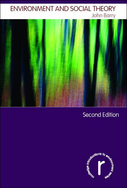 Cover for John Barry · Environment and Social Theory - Routledge Introductions to Environment: Environment and Society Texts (Pocketbok) (2006)