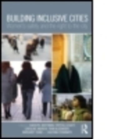 Cover for Carolyn Whitzman · Building Inclusive Cities: Women’s Safety and the Right to the City (Paperback Book) (2012)