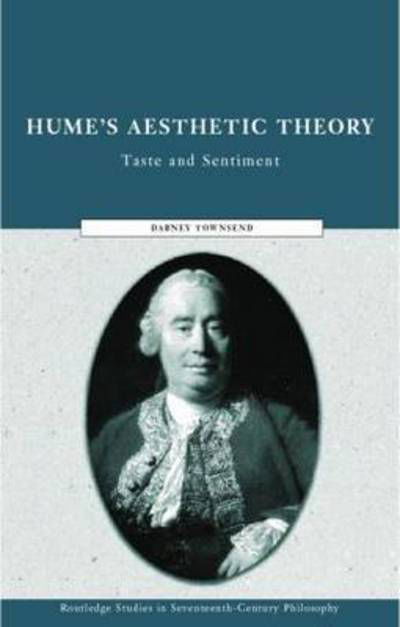 Hume's Aesthetic Theory: Taste and Sentiment - Routledge Studies in Eighteenth-Century Philosophy - Dabney Townsend - Książki - Taylor & Francis Ltd - 9780415868167 - 7 lutego 2014