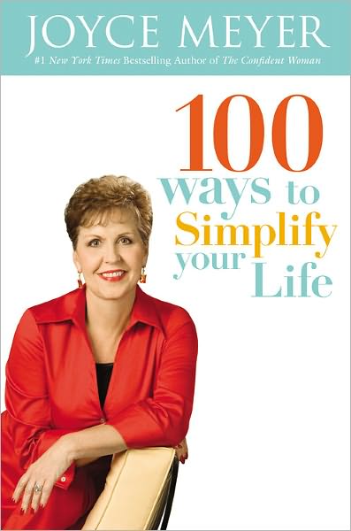 Cover for Joyce Meyer · 100 Ways to Simplify Your Life (Hardcover Book) (2008)