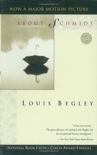 Cover for Louis Begley · About Schmidt (Ballantine Reader's Circle) (Paperback Book) [Reissue edition] (1997)
