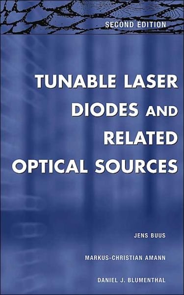 Cover for Buus, Jens (Consultant) · Tunable Laser Diodes and Related Optical Sources (Hardcover Book) (2005)