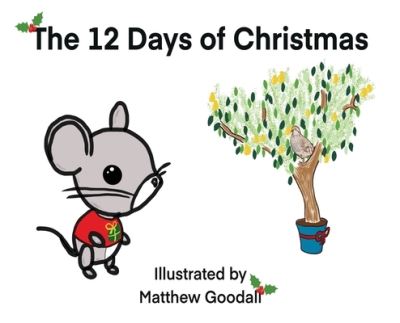 Cover for Matthew Goodall · The Twelve Days of Christmas (Hardcover Book) (2021)