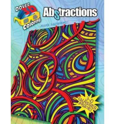 3-D Coloring Book - Abstractions - Dover 3-D Coloring Book - Jessica Mazurkiewicz - Books - Dover Publications Inc. - 9780486484167 - October 31, 2014