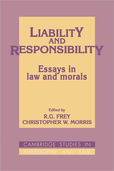 Cover for Bowling Green State University · Liability and Responsibility: Essays in Law and Morals - Cambridge Studies in Philosophy and Law (Hardcover Book) (1991)