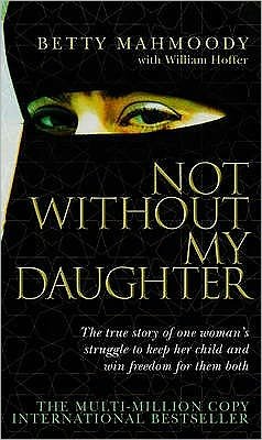 Cover for Betty Mahmoody · Not Without My Daughter (Pocketbok) (2004)