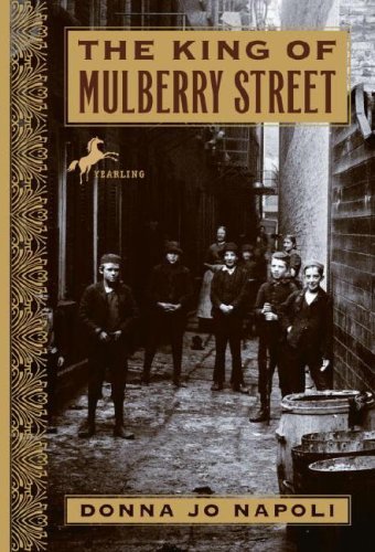The King of Mulberry Street - Donna Jo Napoli - Books - Random House USA Inc - 9780553494167 - July 10, 2007