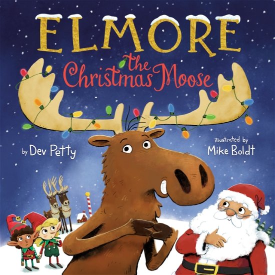 Cover for Dev Petty · Elmore the Christmas Moose (Hardcover bog) (2024)
