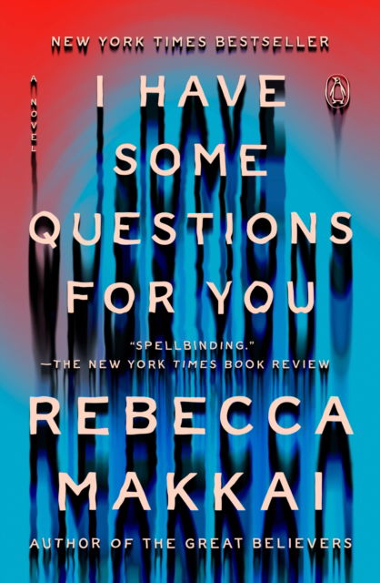 Cover for Rebecca Makkai · I Have Some Questions for You (Paperback Book) (2024)