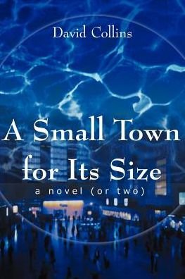 Cover for David B. Collins · A Small Town for Its Size (Taschenbuch) (2000)