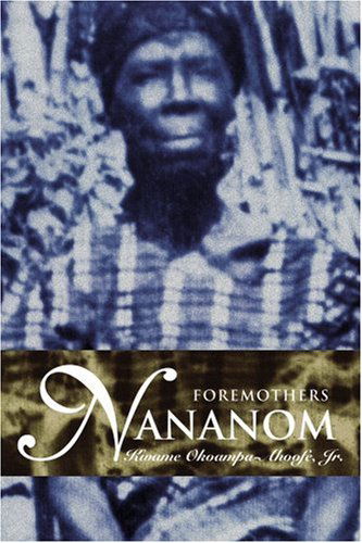 Cover for Kwame Okoampa-ahoofe Jr. · Nananom: Foremothers (Paperback Bog) (2005)