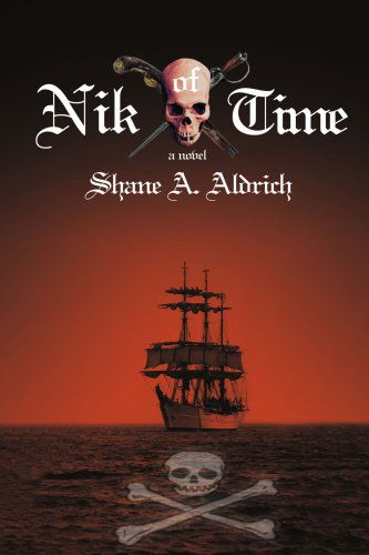 Cover for Shane A Aldrich · Nik of Time (Paperback Book) (2006)