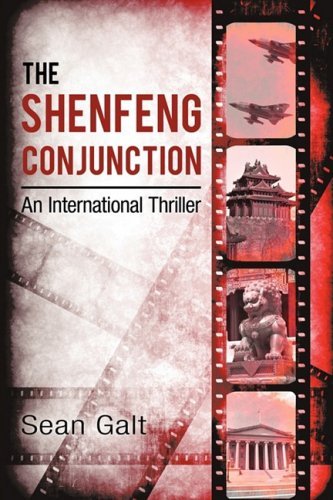Cover for Sean Galt · The Shenfeng Conjunction: an International Thriller (Hardcover Book) (2009)