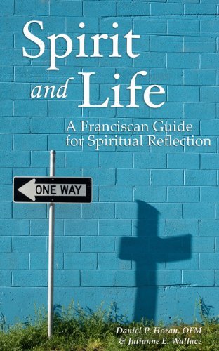 Julianne Wallace · Spirit and Life: a Franciscan Guide for Spiritual Reflection (Paperback Book) (2013)