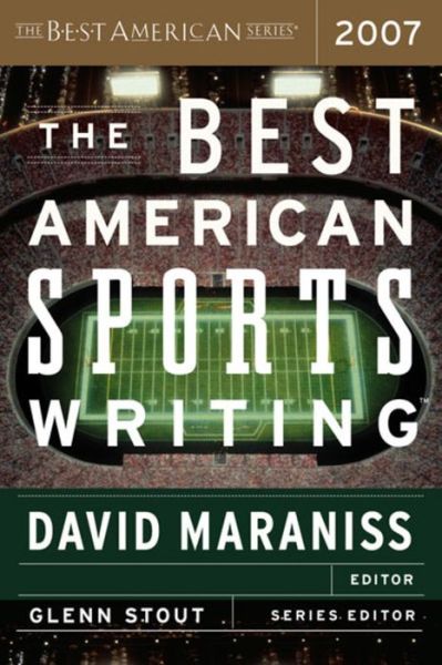 The Best American Sports Writing - David Maraniss - Books - Mariner Books - 9780618751167 - October 1, 2007