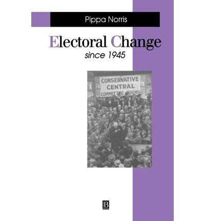 Cover for Norris, Pippa (University of East Anglia) · Electoral Change Since 1945 - Making Contemporary Britain (Paperback Book) (1996)