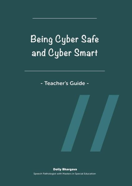 Cover for Dolly Bhargava · Being Cyber Safe and Cyber Smart - Teacher's Guide (Paperback Book) (2018)