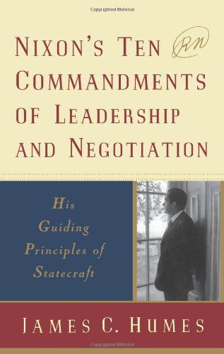 Cover for James C. Humes · Nixon's Ten Commandments of Leadership and Negotiation: His Guiding Principles of Statecraft (Paperback Book) [1st Touchstone Ed edition] (1998)