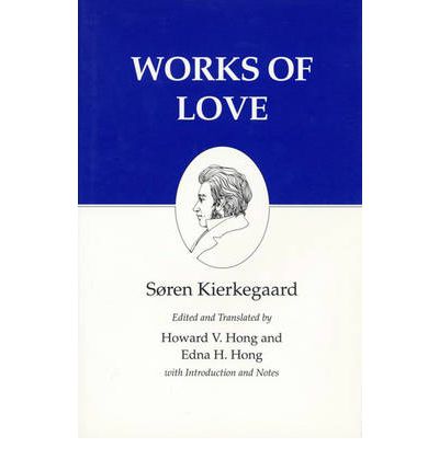 Cover for Søren Kierkegaard · Kierkegaard's Writings, XVI, Volume 16: Works of Love - Kierkegaard's Writings (Paperback Bog) (1998)