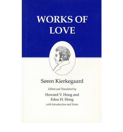 Cover for Søren Kierkegaard · Kierkegaard's Writings, XVI, Volume 16: Works of Love - Kierkegaard's Writings (Paperback Bog) (1998)