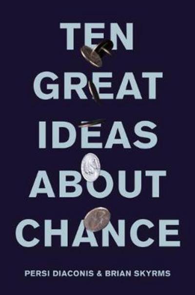 Cover for Persi Diaconis · Ten Great Ideas about Chance (Hardcover Book) (2017)