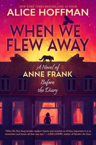 Cover for Alice Hoffman · When We Flew Away: A Novel of Anne Frank, Before the Diary (Paperback Bog) (2024)