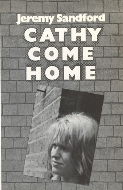 Cathy Come Home - Open forum - Jeremy Sandford - Books - Marion Boyars Publishers Ltd - 9780714525167 - January 26, 2004