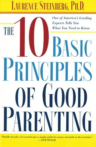 Cover for Laurence Steinberg · The Ten Basic Principles of Good Parenting (Paperback Book) [Reprint edition] (2005)