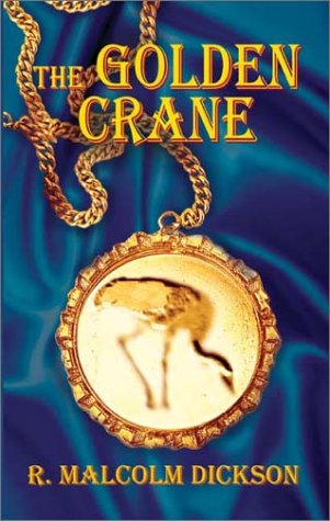 Cover for R. Malcolm Dickson · The Golden Crane (Pocketbok) (2002)