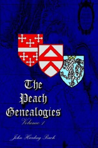 Cover for John Harding Peach · The Peach Genealogies: Volume 1 (Hardcover Book) (2003)