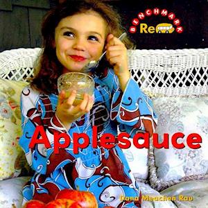 Cover for Dana Meachen Rau · Applesauce (Benchmark Rebus (What's Cooking)) (Paperback Book) (2009)