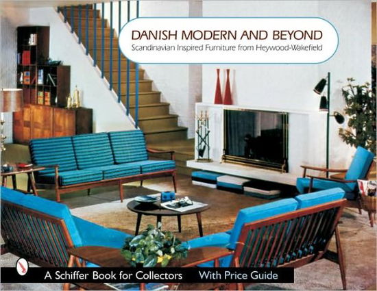 Cover for Baker, Donna,S. · Danish Modern and Beyond: Scandinavian Inspired Furniture from Heywood-Wakefield (Paperback Book) (2005)