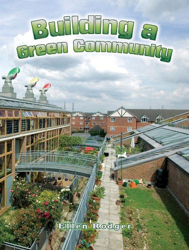 Cover for Ellen Rodger · Building a Green Community (Energy Revolution) (Hardcover Book) (2008)