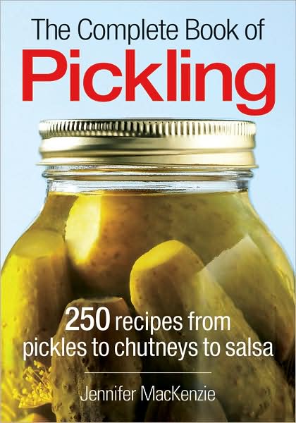 Cover for Jennifer MacKenzie · Complete Book of Pickling (Paperback Book) [2nd edition] (2012)