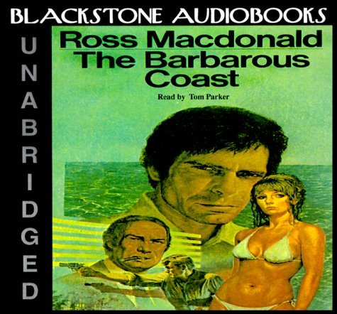 Cover for Ross Macdonald · The Barbarous Coast (Audiobook (CD)) [Unabridged edition] (2000)