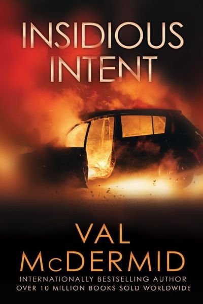 Cover for Val McDermid · Insidious intent (Bog) [First Grove Atlantic hardcover edition. edition] (2017)