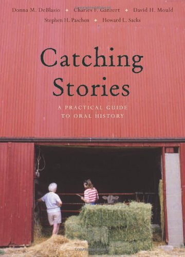Cover for Donna M. Deblasio · Catching Stories: A Practical Guide to Oral History (Gebundenes Buch) (2009)
