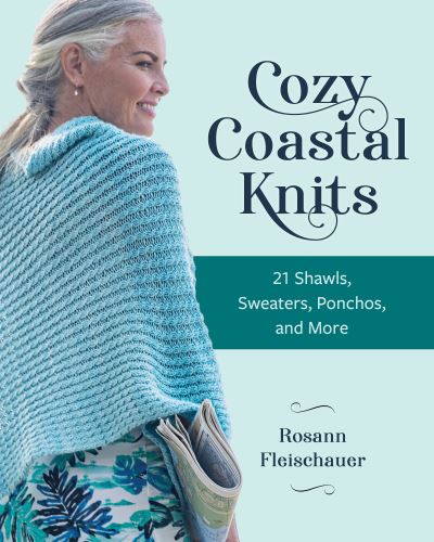 Cover for Rosann Fleischauer · Cozy Coastal Knits: 21 Shawls, Sweaters, Ponchos and More (Paperback Bog) (2023)