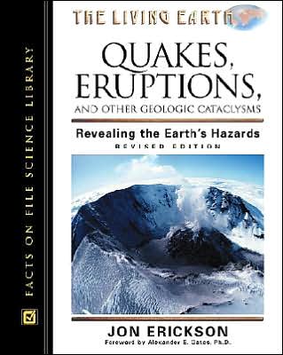 Cover for Jon Erickson · Quakes, Eruptions and Other Geologic Cataclysms: Revealing the Earth's Hazards (Hardcover Book) [Second edition] (2001)