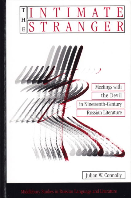 Cover for Julian W. Connolly · The Intimate Stranger: Meetings with the Devil in Nineteenth-Century Russian Literature - Middlebury Studies in Russian Language and Literature (Hardcover bog) (2001)