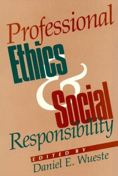 Cover for Daniel E. Wueste · Professional Ethics and Social Responsibility (Paperback Book) (1994)