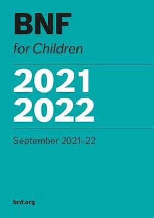 Cover for Paediatric Formulary Committee · BNF for children 2021-2022: September 2021-22 (Paperback Book) [2021-22 edition] (2021)