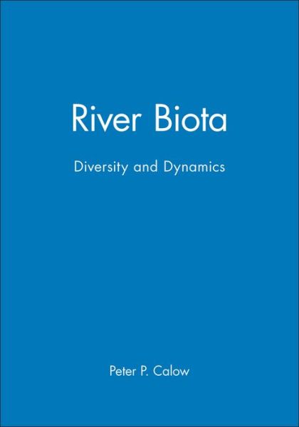 River Biota: Diversity and Dynamics - Petts - Books - John Wiley and Sons Ltd - 9780865427167 - June 19, 1996