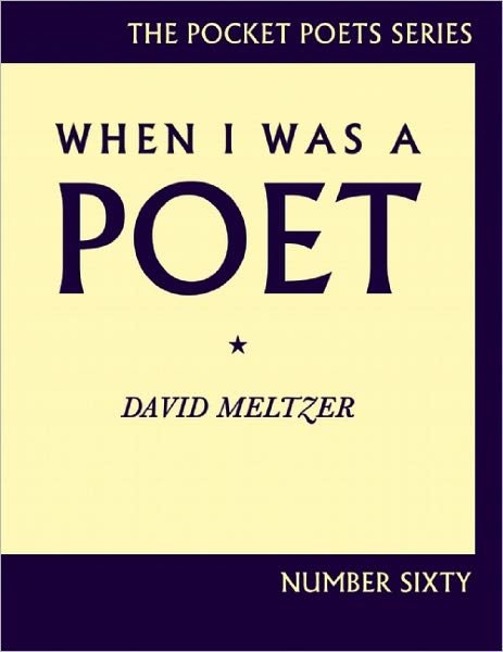 Cover for David Meltzer · When I Was a Poet - City Lights Pocket Poets Series (Paperback Book) (2011)