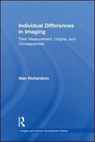 Cover for Alan Richardson · Individual Differences in Imaging: Their Measurement, Origins, and Consequences - Imagery and Human Development Series (Hardcover Book) (1994)